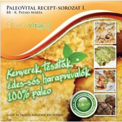   Paleovital recept-sorozat i.: kenyerek, tészták, édes-sós harapnivalók